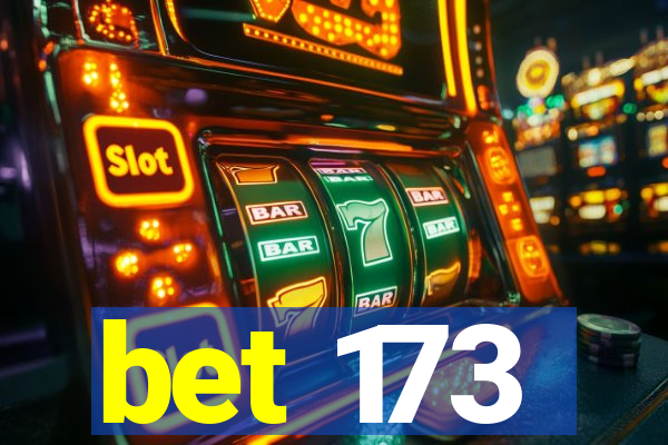 bet 173